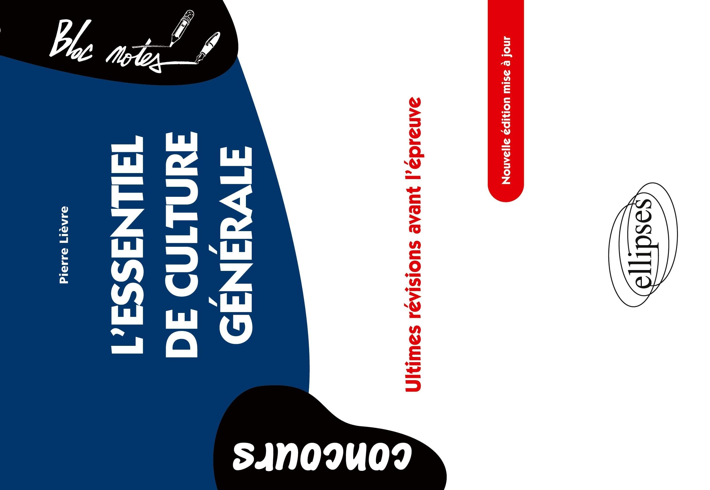 L'essentiel de culture générale: Ultimes révisions avant l'épreuve 9782729851927