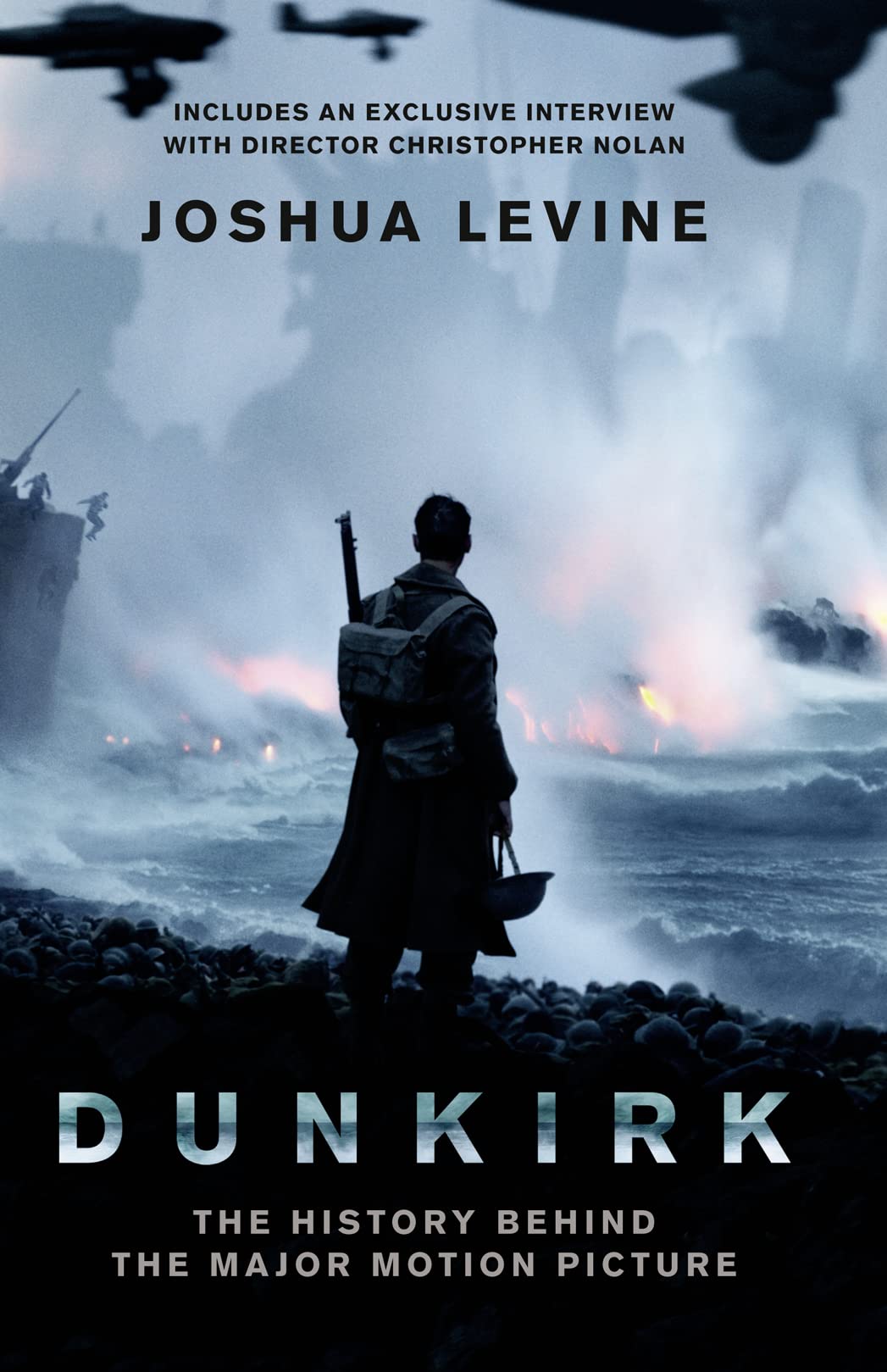 Dunkirk: The History Behind the Major Motion Picture 9780008227876