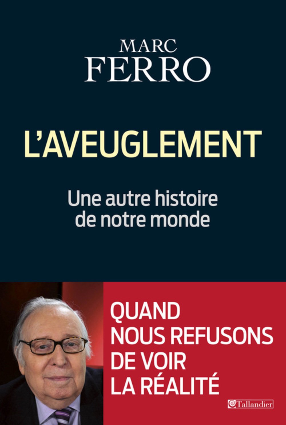 L'aveuglement: Une autre histoire de notre monde 9791021005402