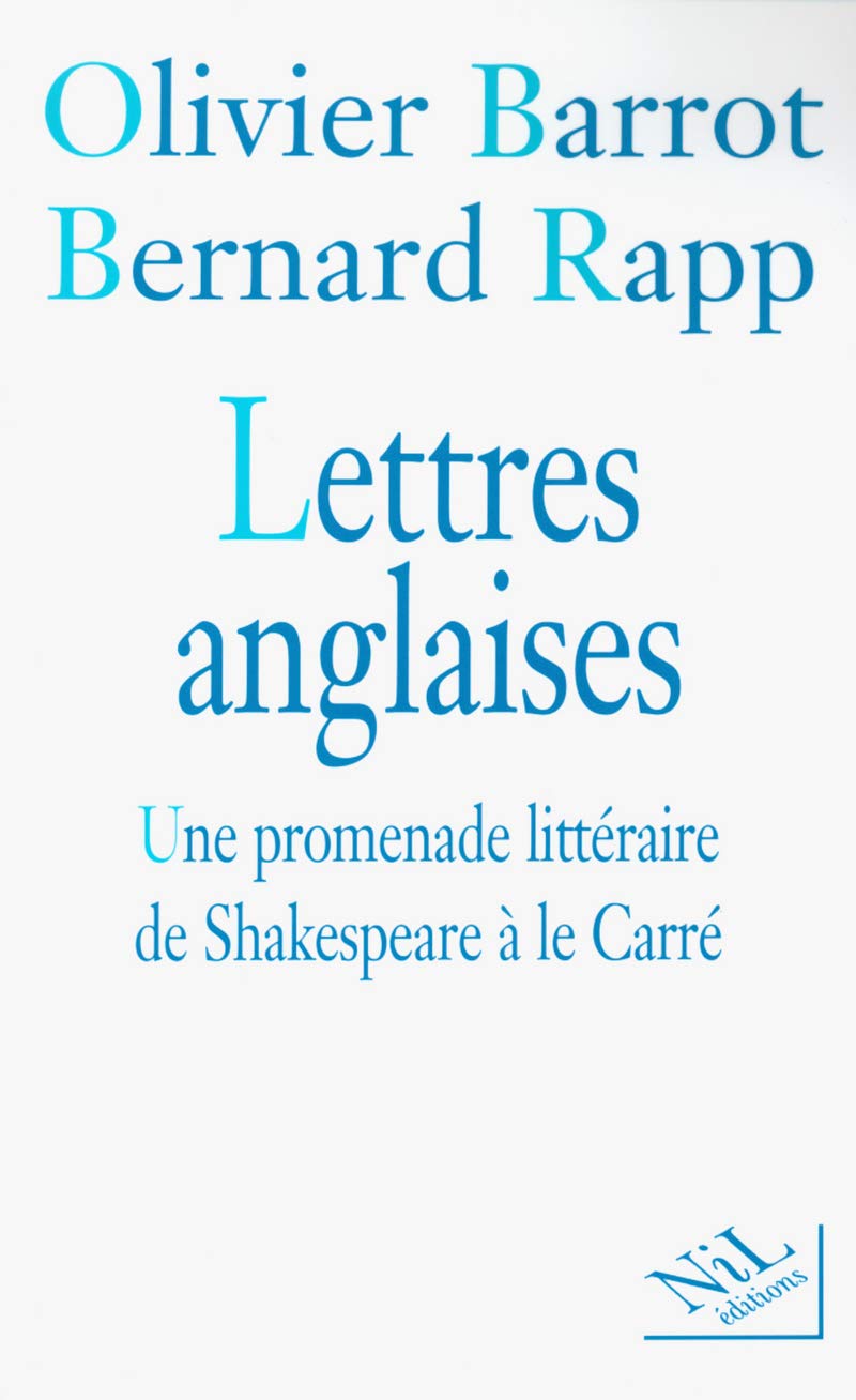 Lettres anglaises : Une promenade littéraire de Shakespeare à Le Carré 9782841112524