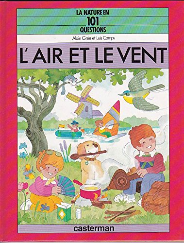 La Nature en 101 questions: L'air et le vent 9782203166103
