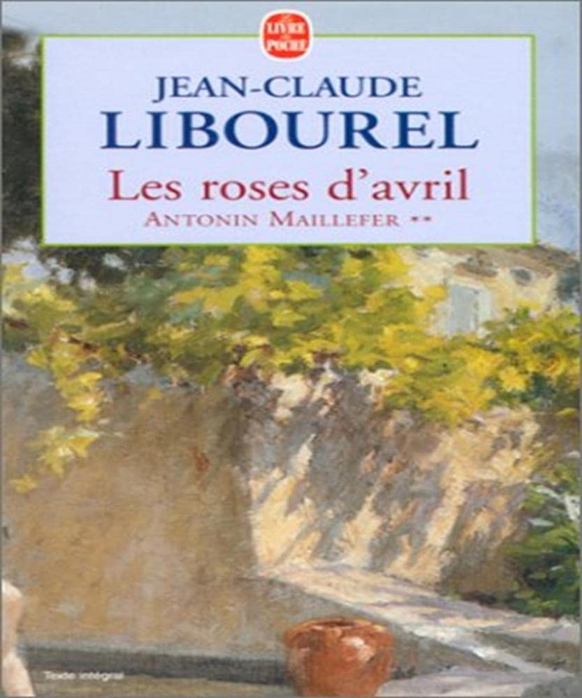 Antonin Maillefer, tome 2 : Les roses d'avril 9782253145486