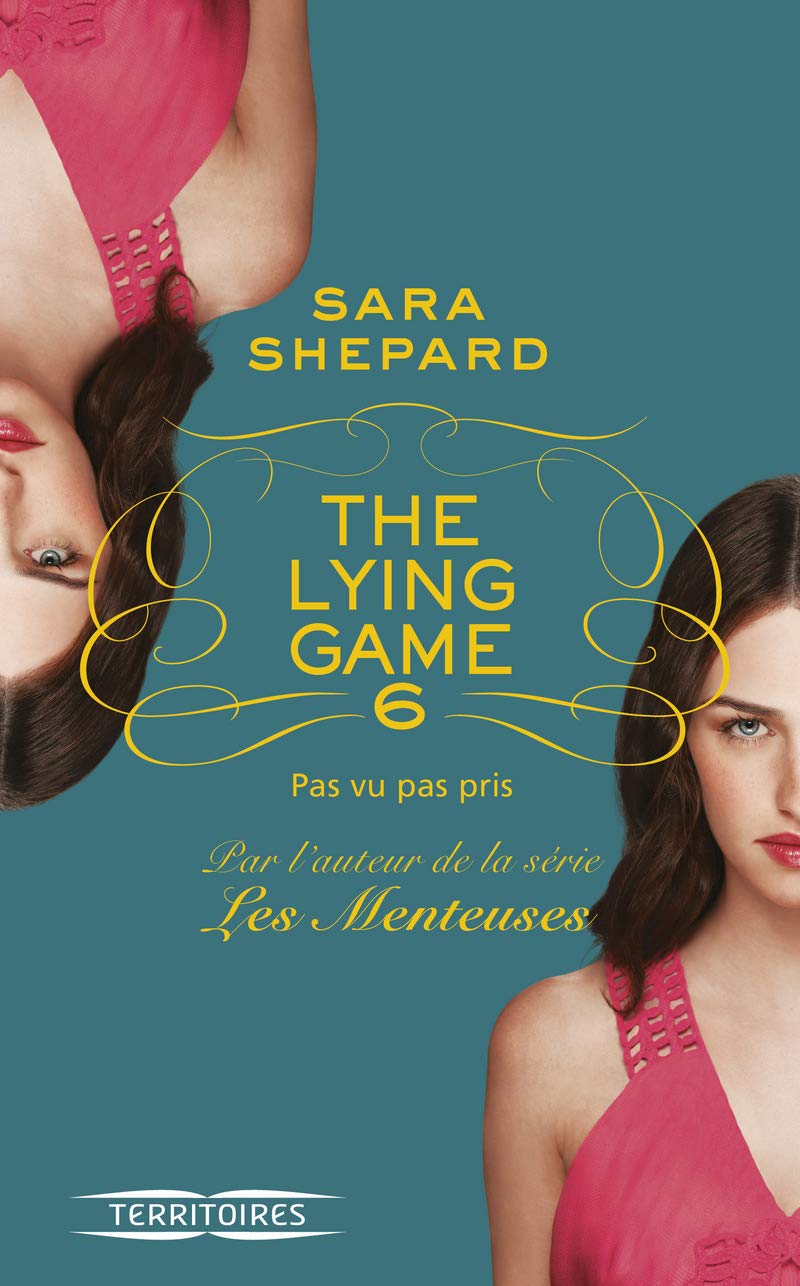 The lying game - tome 6 Pas vu pas pris: Pas vu, pas pris - Le jeu du mensonge 6/6 (6) 9782265098077