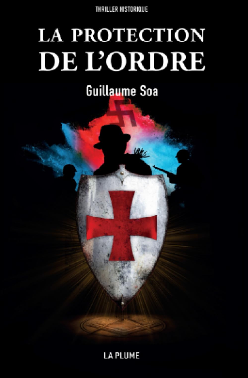 La Protection de l'Ordre (roman thriller historique) 9782957320196