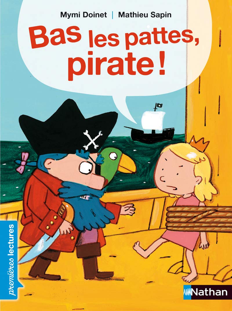 Bas les pattes, pirate ! - Premières Lectures CP Niveau 3 - Dès 6 ans: Niveau - Je lis comme un grand 9782092512708
