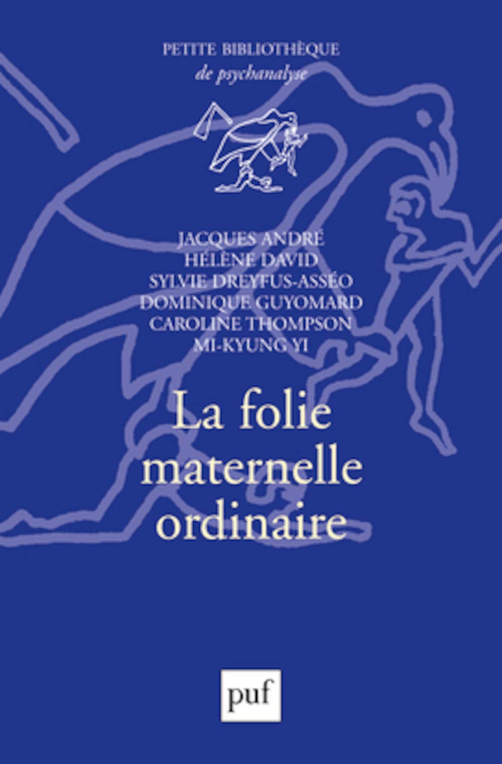 La folie maternelle ordinaire 9782130554042