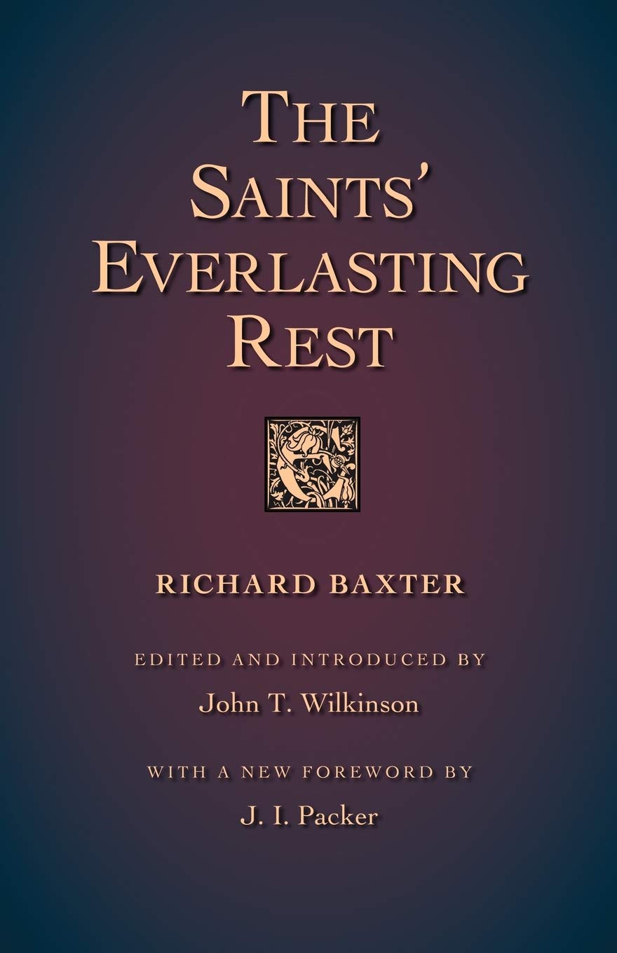 The Saints' Everlasting Rest 9781573832830