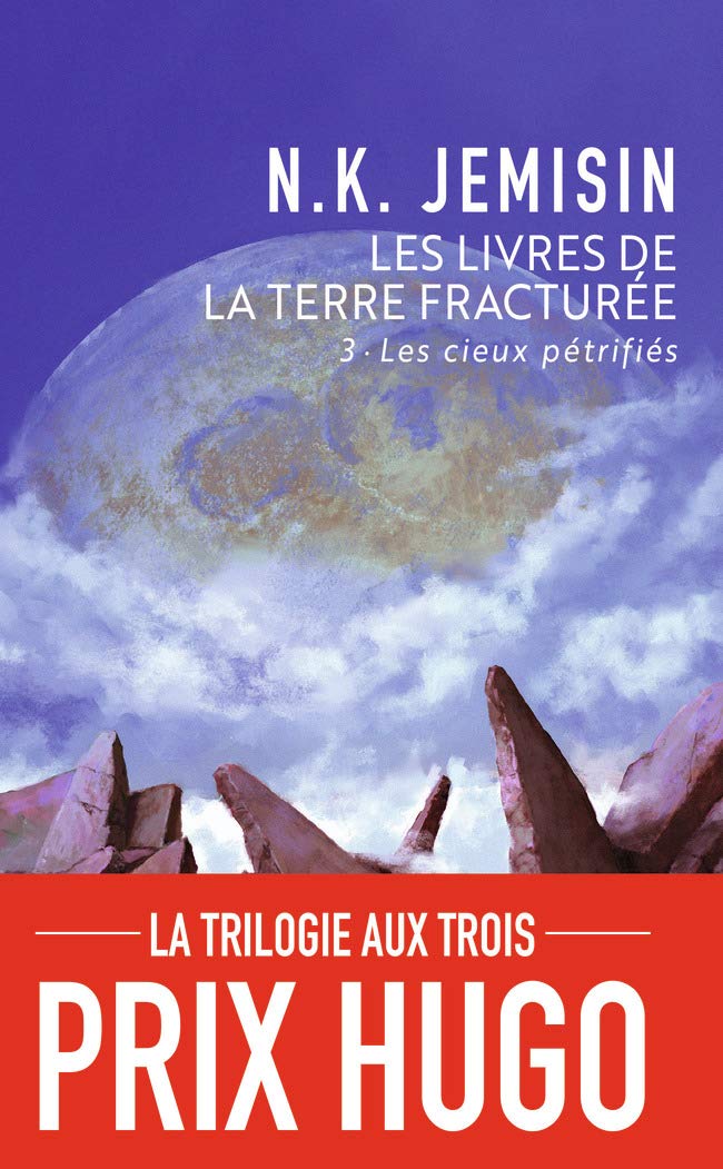 Les Livres de la Terre fracturée (Tome 3-Les cieux pétrifiés) 9782290228777