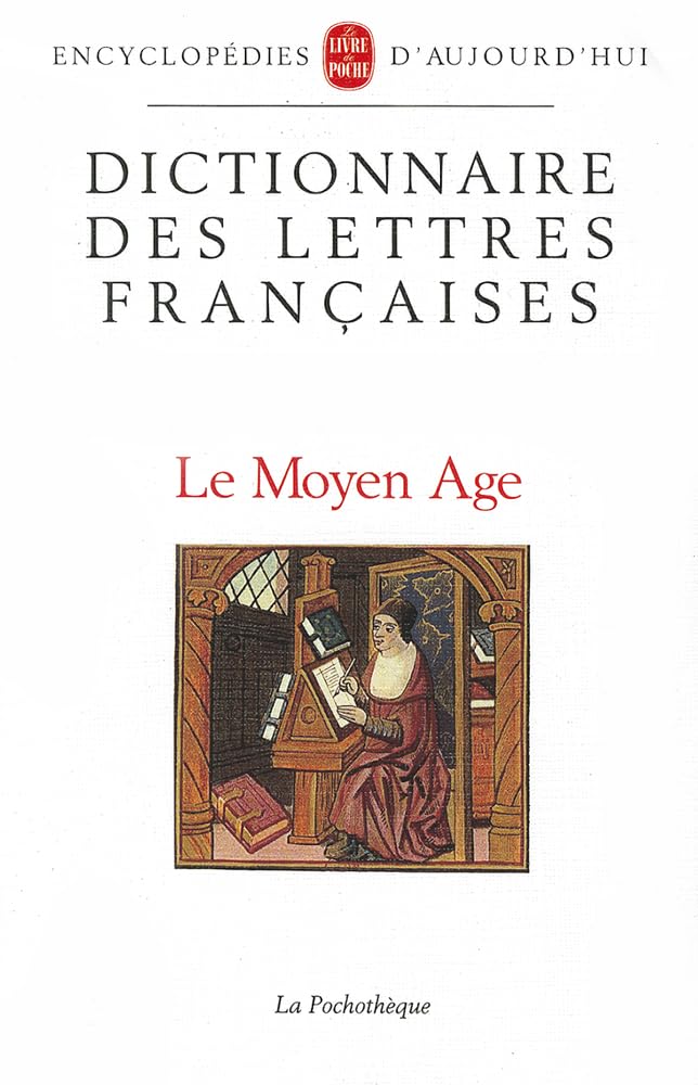 Dictionnaire des lettres françaises. Le Moyen Age 9782253056621