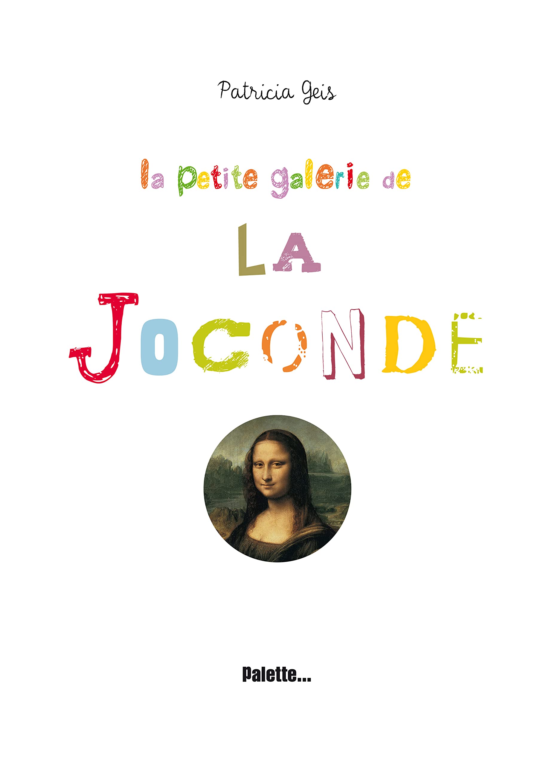 La Petite Galerie de la Joconde 9782358320054