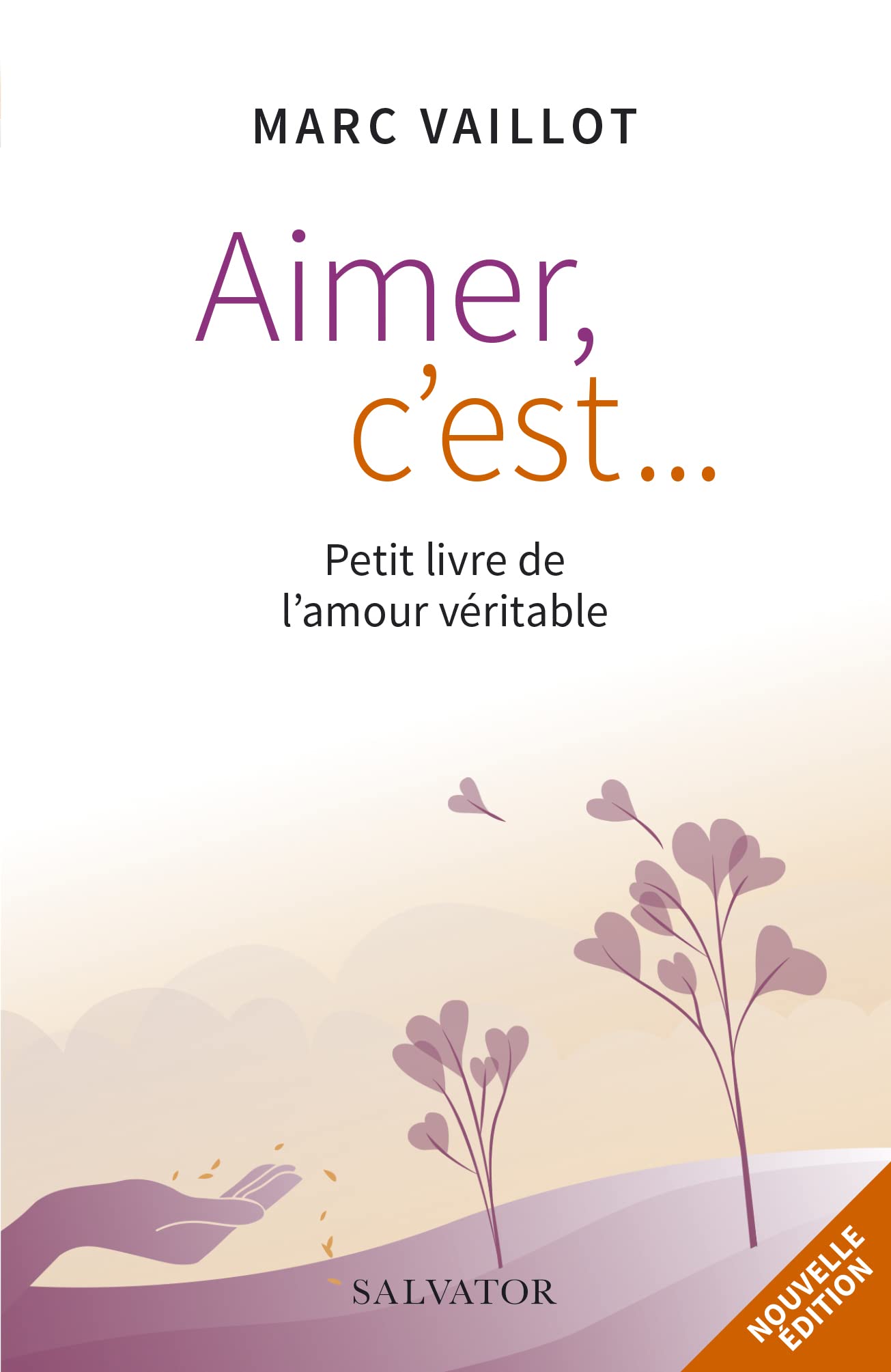 Aimer c´est... Petit livre de l’amour véritable 9782706722462