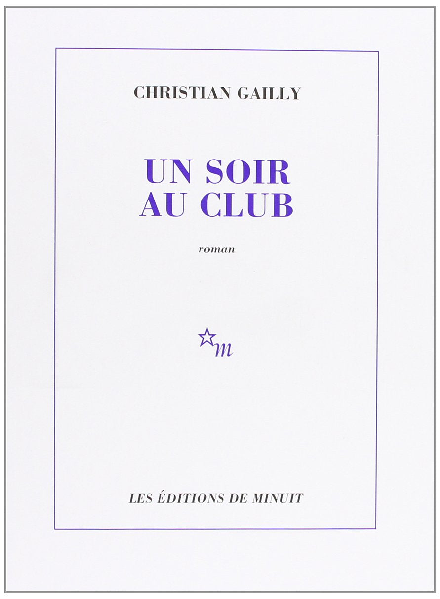 Un soir au club : Prix du Livre Inter 2002 9782707317735