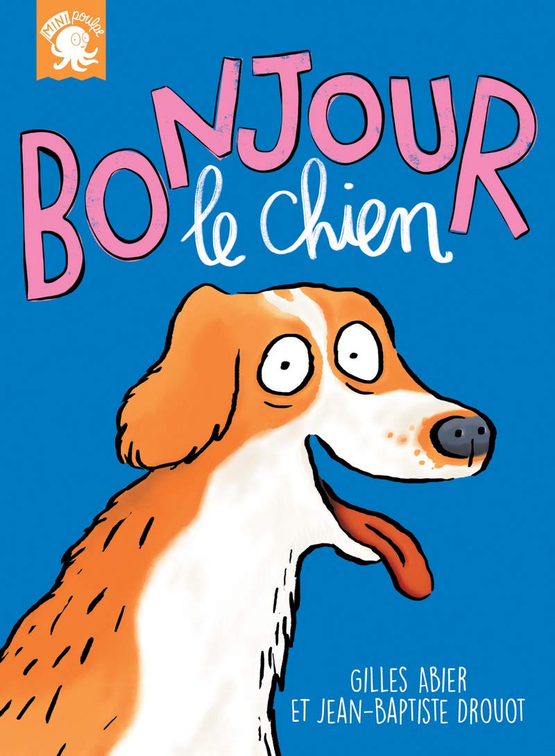 Bonjour, le chien - Premier roman jeunesse humour grand-père - Dès 7 ans 9782377421480