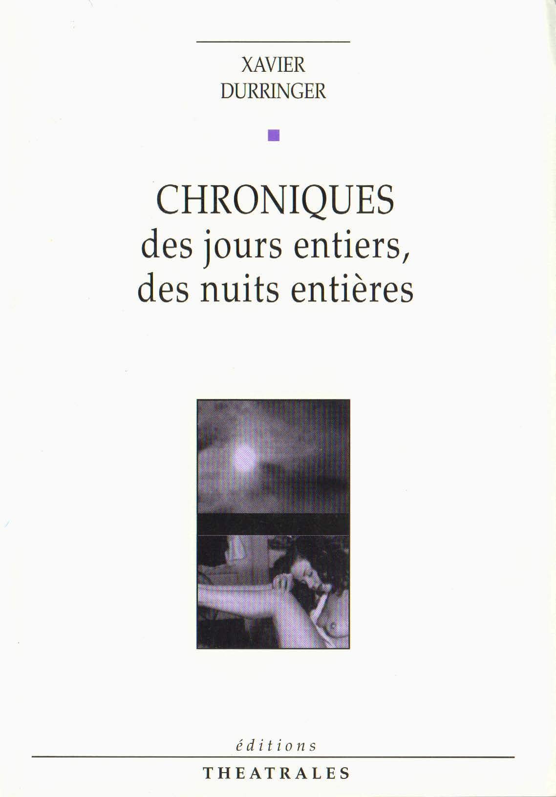 Chroniques des jours entiers des nuits entières 9782907810920