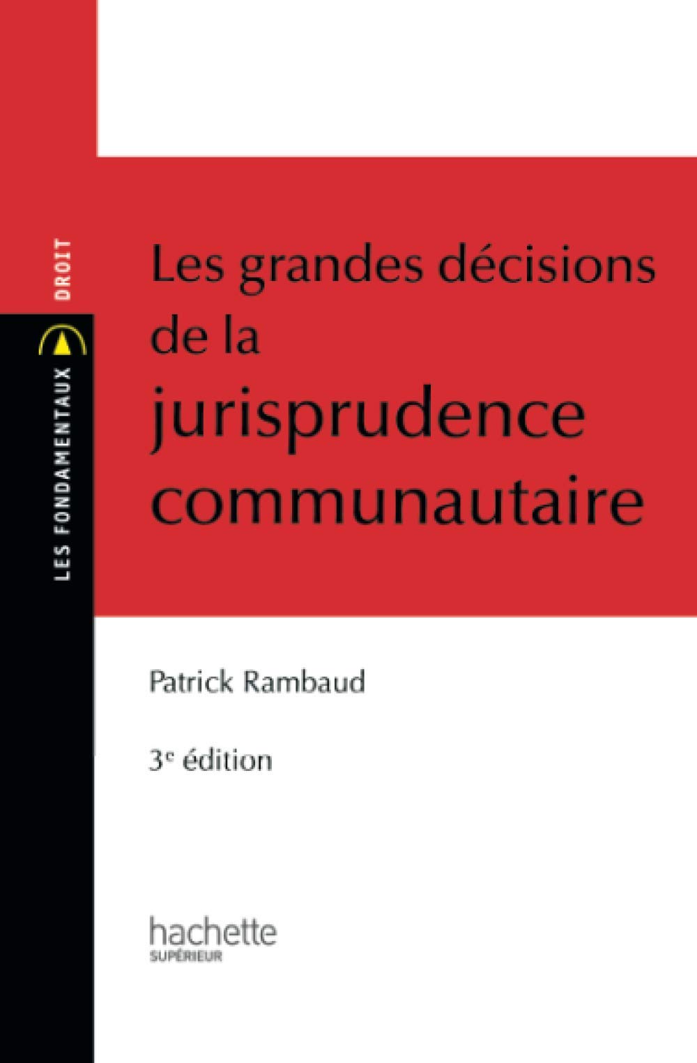 Les grandes décisions de la jurisprudence communautaire 9782011458421