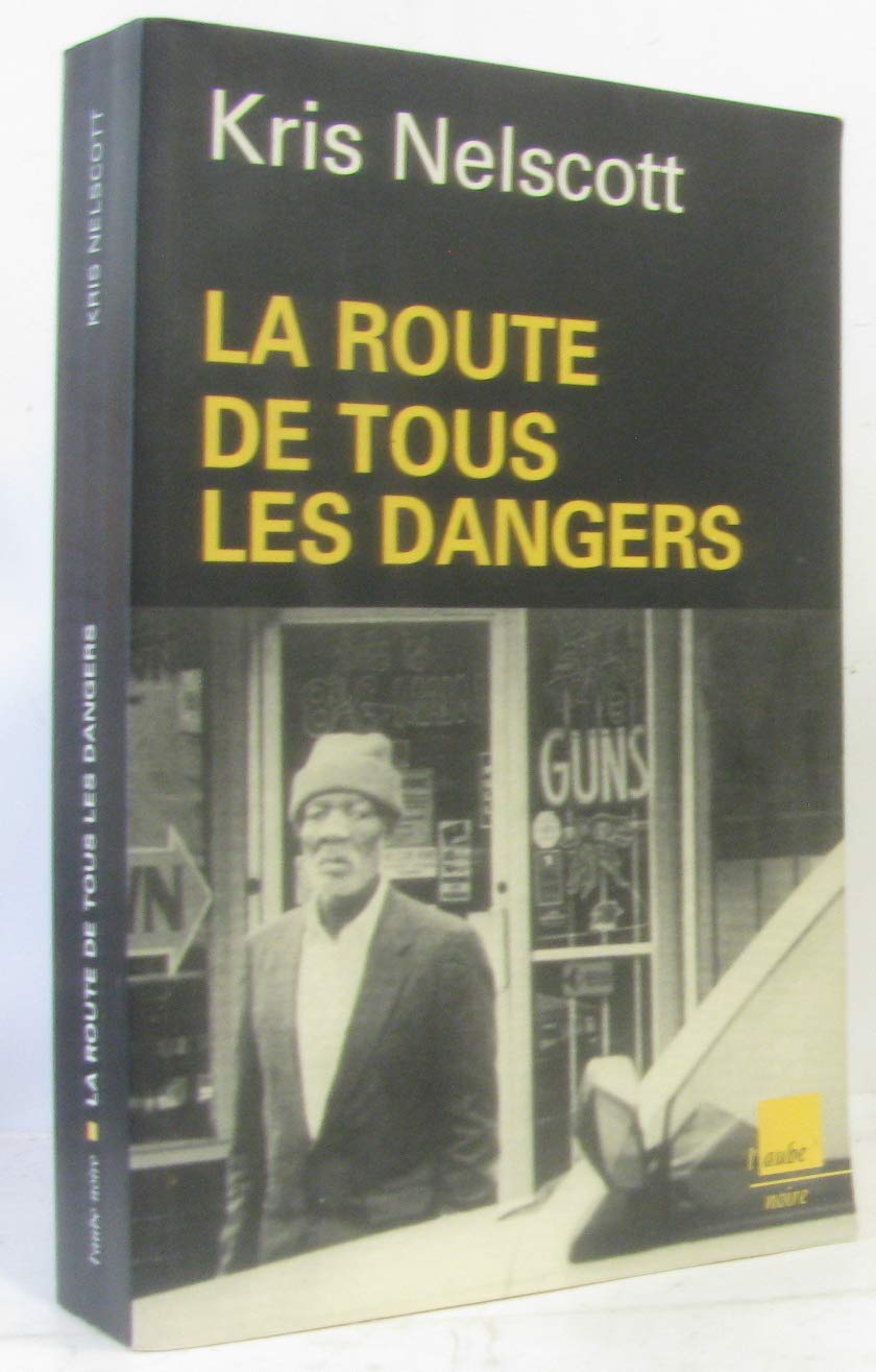 La route de tous les dangers 9782876789678