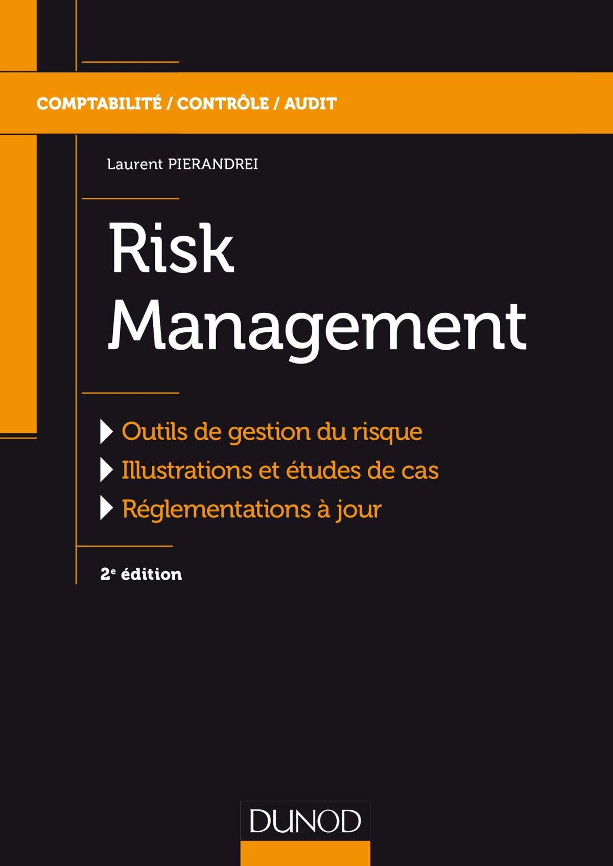 Risk Management - 2e éd. - Labellisation FNEGE - 2016 9782100788750
