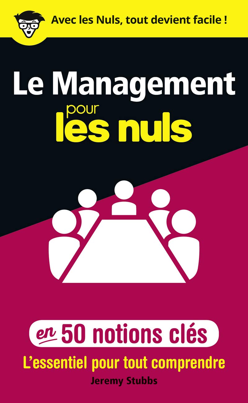 Le management pour les Nuls en 50 notions clés 9782412046685