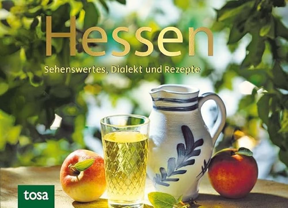 Hessen: Sehenswertes, Kurioses und Rezepte 9783863132484