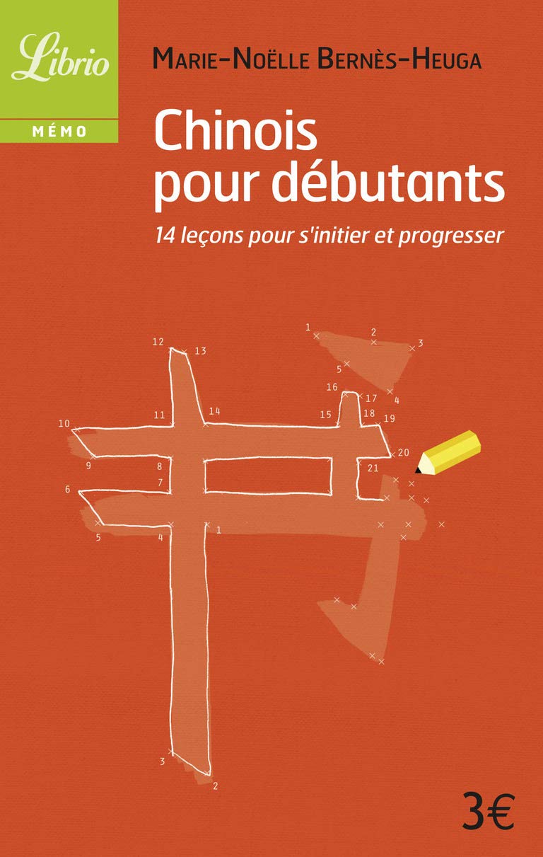 Chinois pour débutants: 14 leçons pour s’initier et progresser 9782290030158