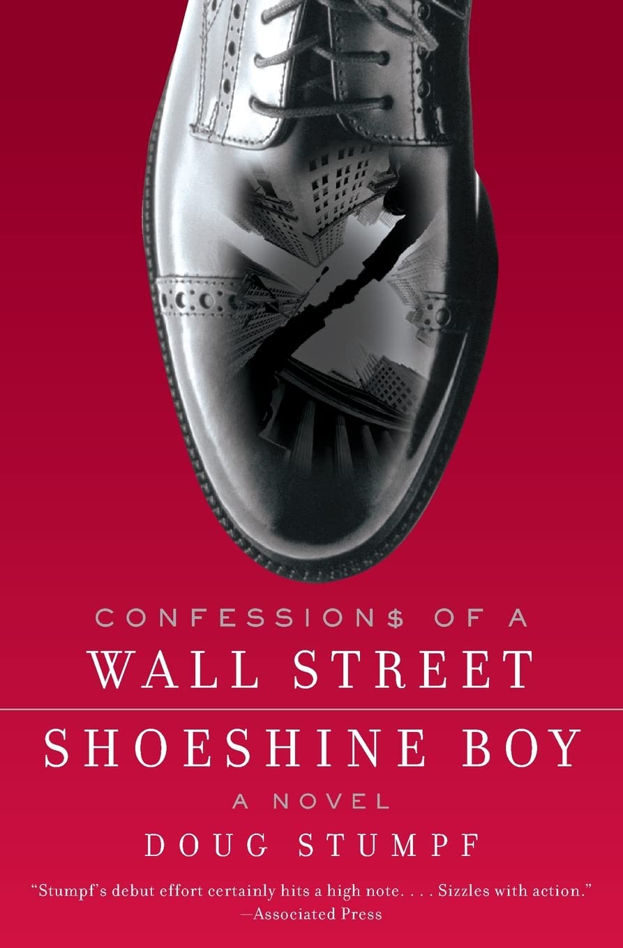 Confessions of a Wall Street Shoeshine Boy: A Novel 9780060889548