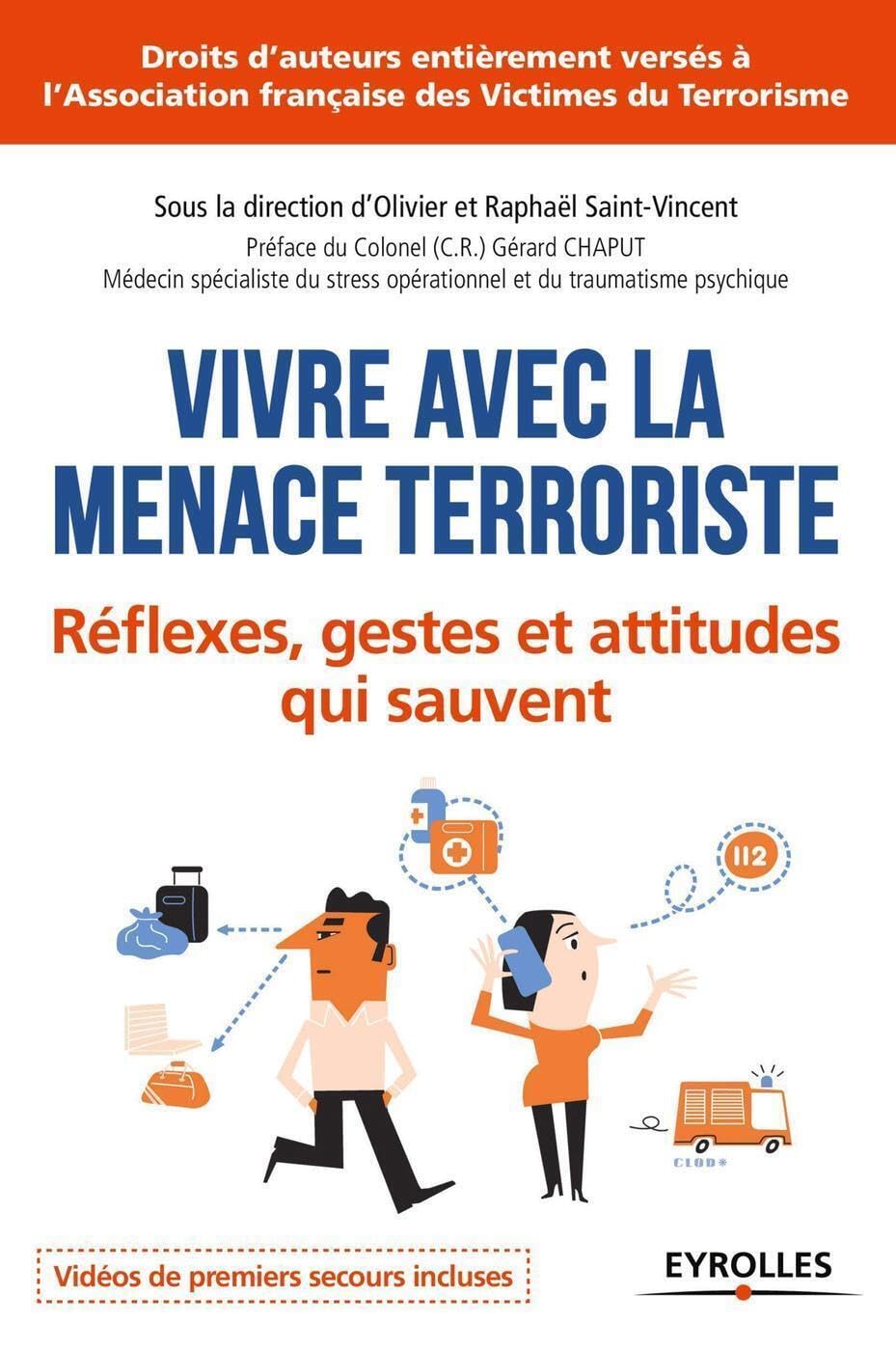 Vivre avec la menace terroriste: Réflexes, gestes et attitudes qui sauvent. 9782212564679