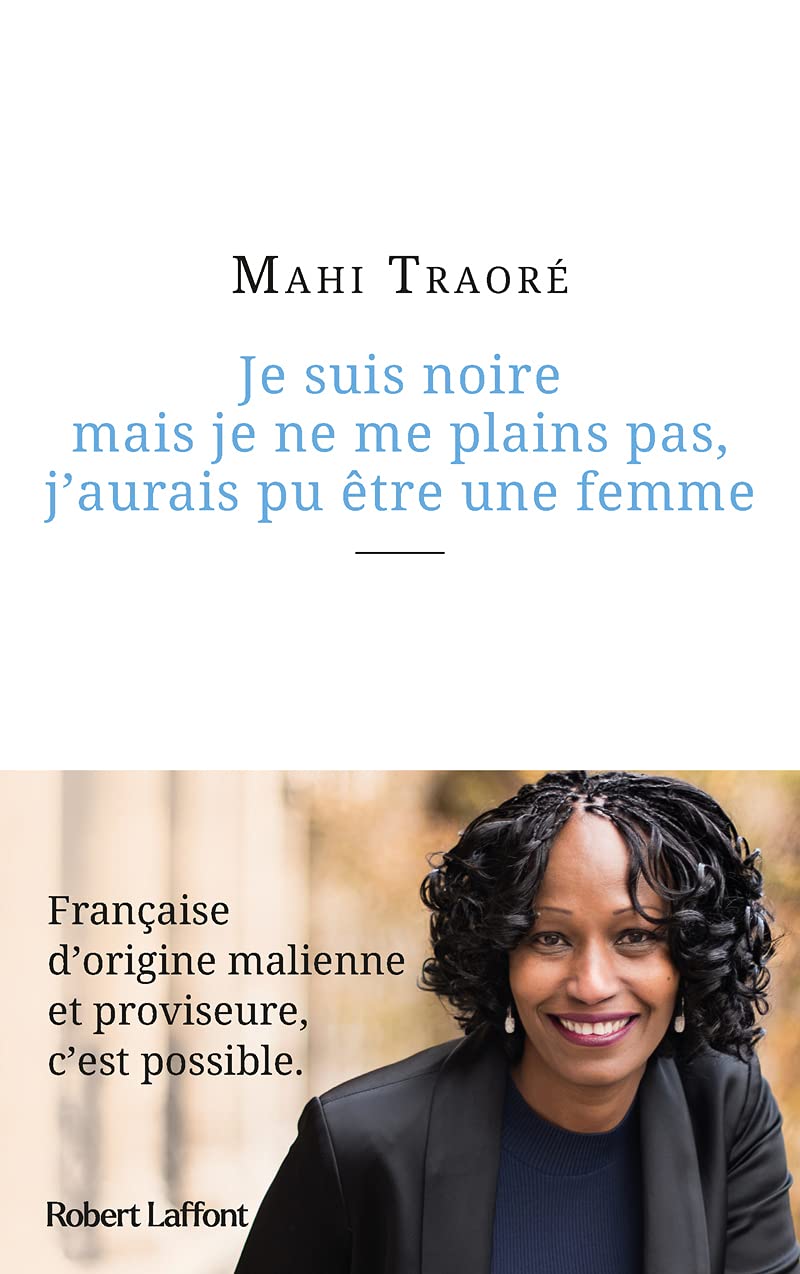 Je suis noire mais je ne me plains pas, j'aurais pu être une femme 9782221252994