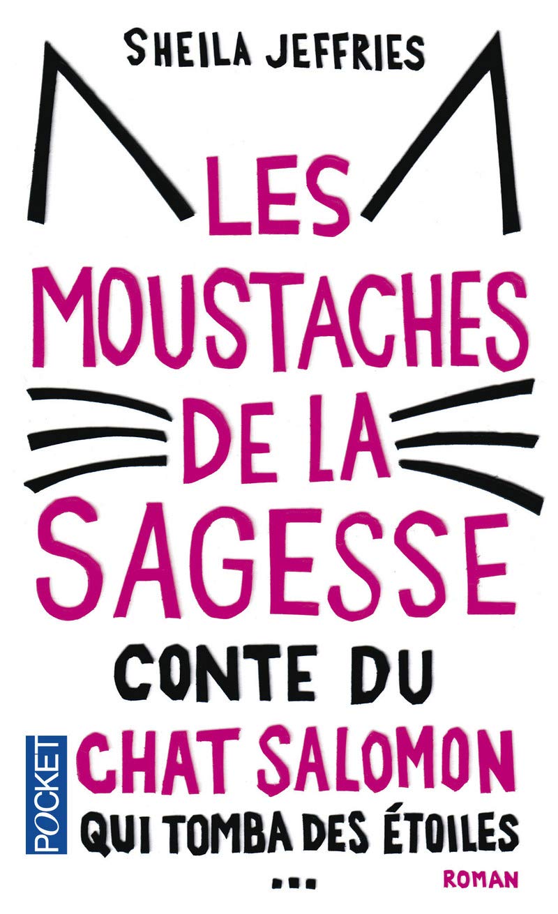 Les Moustaches de la sagesse: Conte du chat Salomon qui tomba des étoiles puis d'un camion pour aider une famille en crise 9782266239875