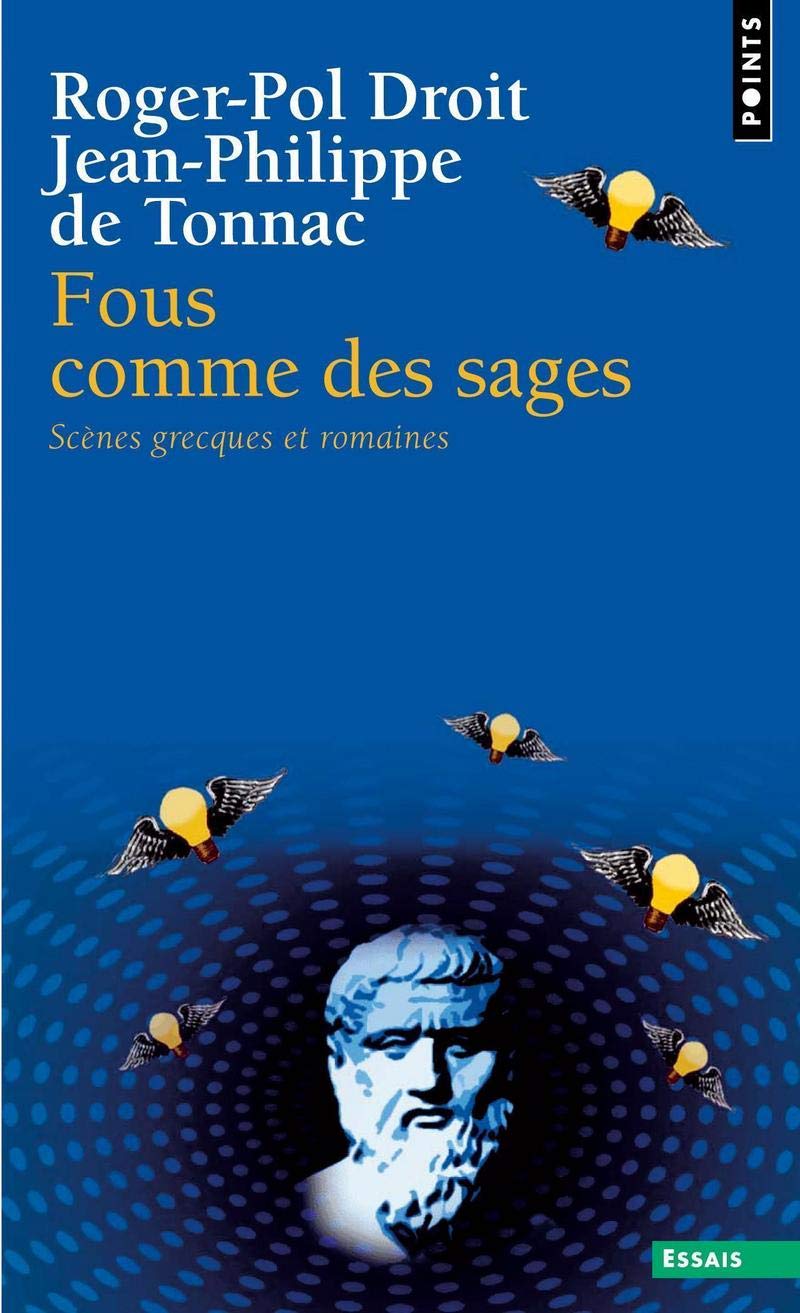 Fous comme des sages. Scènes grecques et romaines 9782020874151