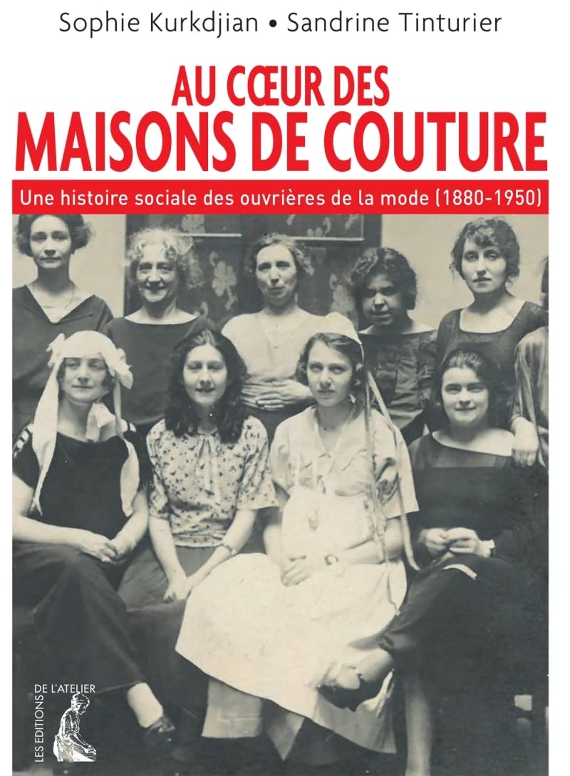 Au coeur des maisons de couture: Une histoire sociale des ouvrières de la mode (1880-1950) 9782708253575