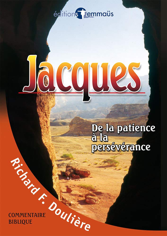 Jacques. De la patience à la persévérance: Commentaire biblique 9782828701086