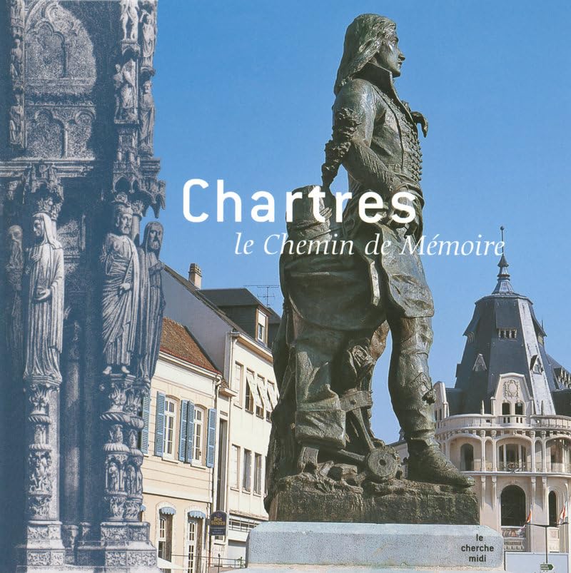 Chartres, le Chemin de Mémoire 9782749109282