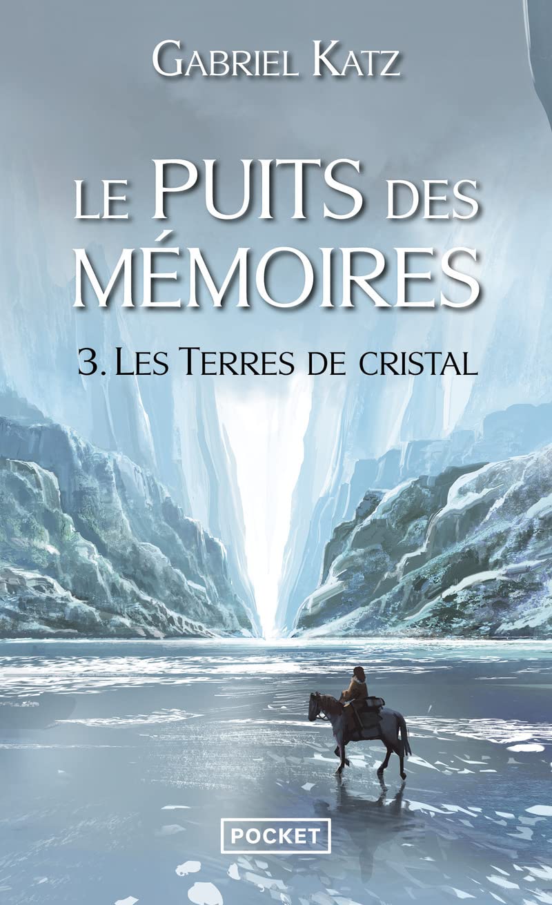 Le Puits des mémoires 3. Les Terres de Cristal (3) 9782266244534