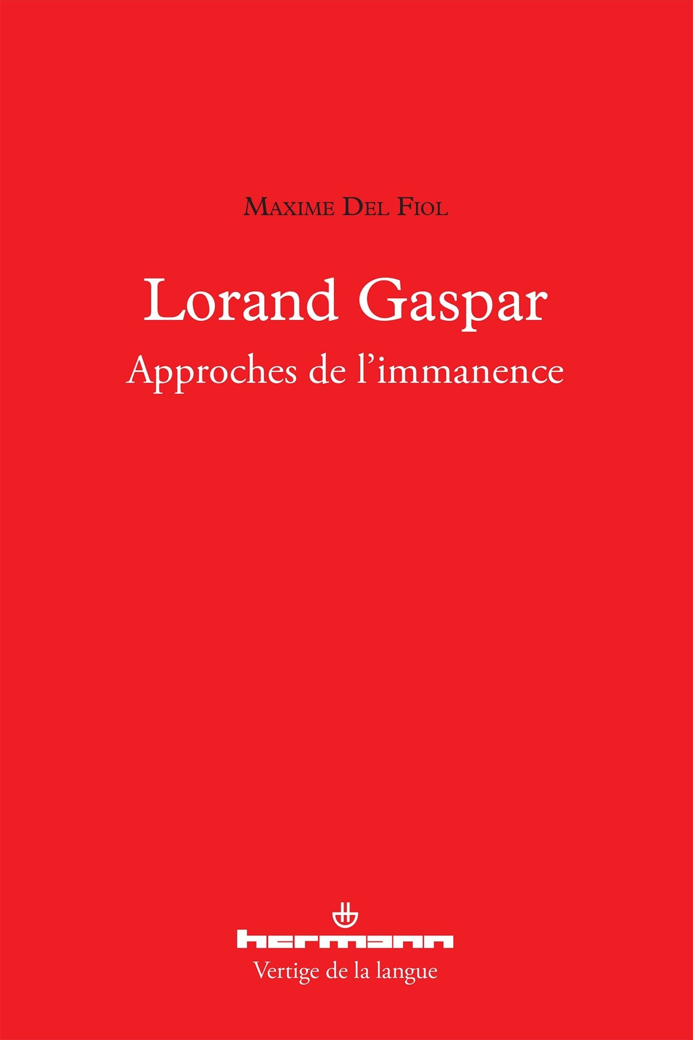 Lorand Gaspar: Approches de l'immanence 9782705684693
