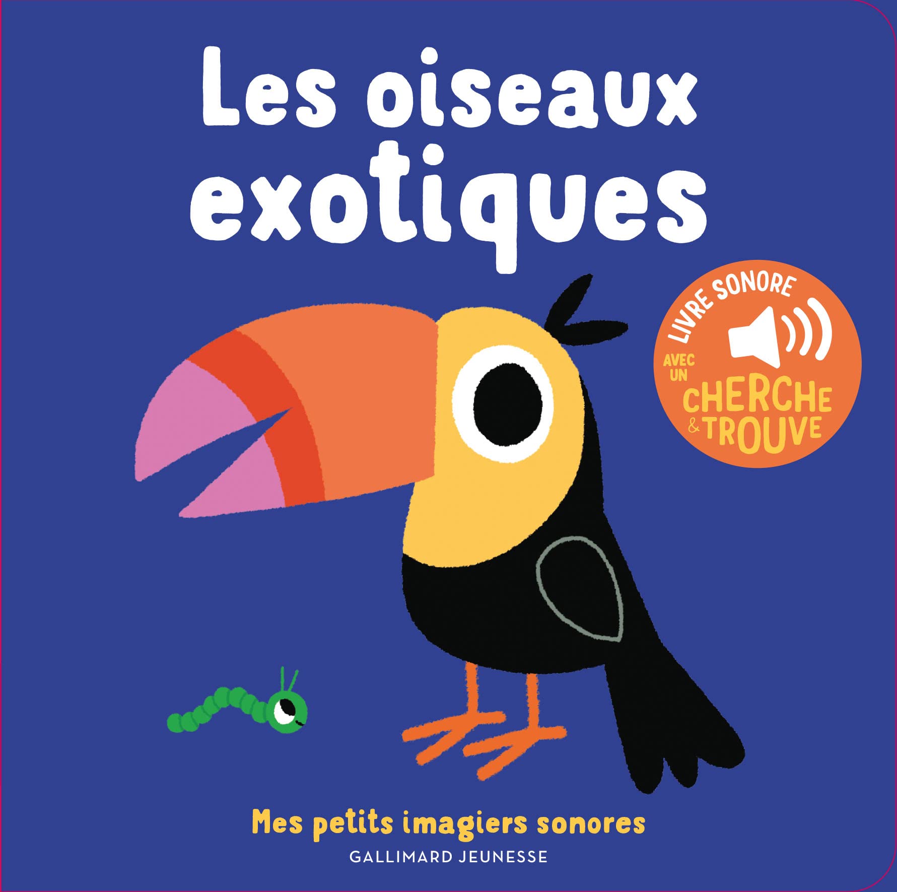 Les oiseaux exotiques - Mes petits imagiers sonores - Dès 1 an 9782075162159