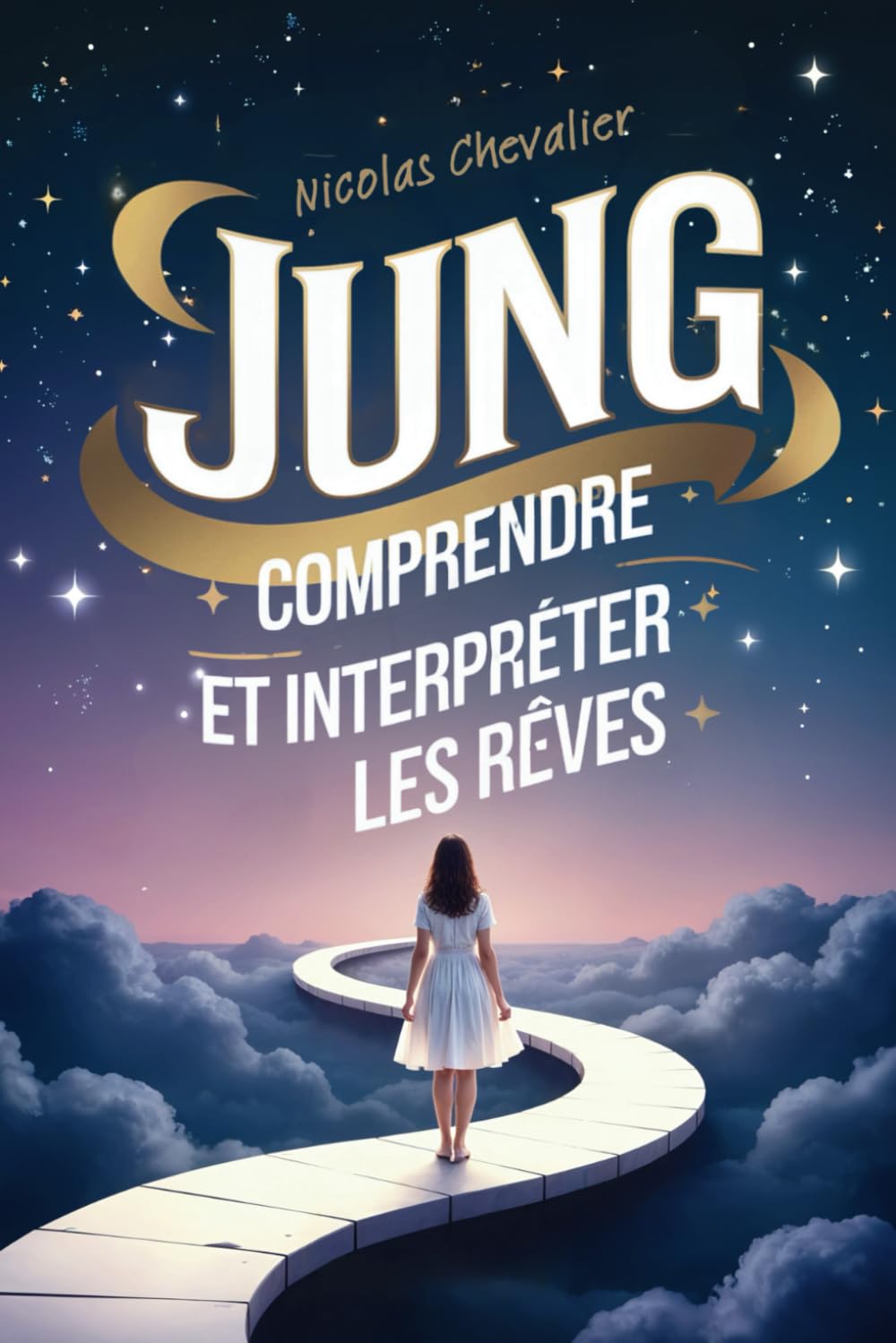 JUNG - Comprendre et Interpréter les rêves: Transformez Vos Rêves en Outils Concrets pour Réussir Votre Vie - Des Outils Simples pour Interpréter Vos Rêves au Quotidien 9798307000984