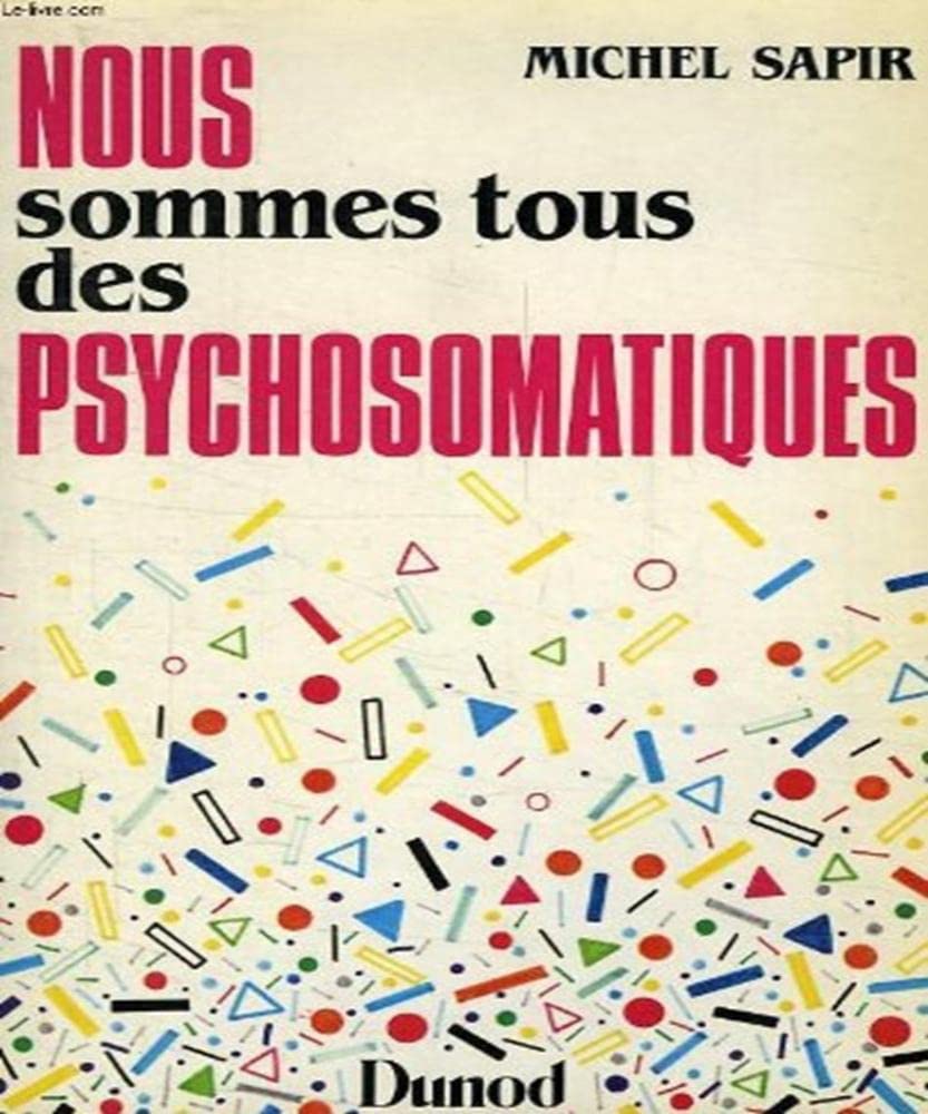 Nous sommes tous des psychosomatiques 9782040164843
