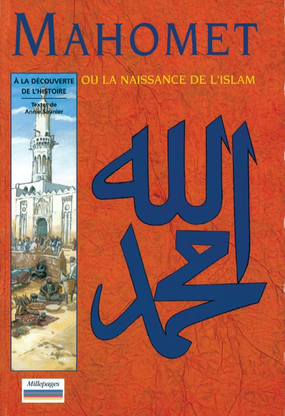 Mahomet, ou la naissance de l'Islam 9782842180423