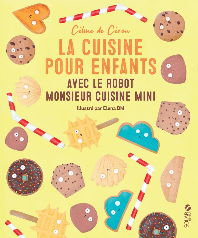 La cuisine pour enfants avec le Robot Monsieur Cuisine Mini 9782263175060