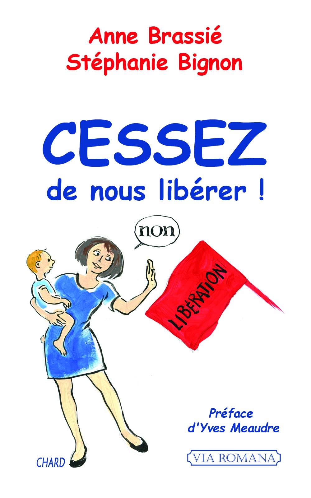 Cessez de nous libérer ! 9791090029682