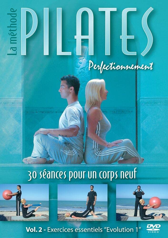 La Méthode Pilates-Perfectionnement-Vol. 2 : Exercices Essentiels Evolution 1" 3760143650513