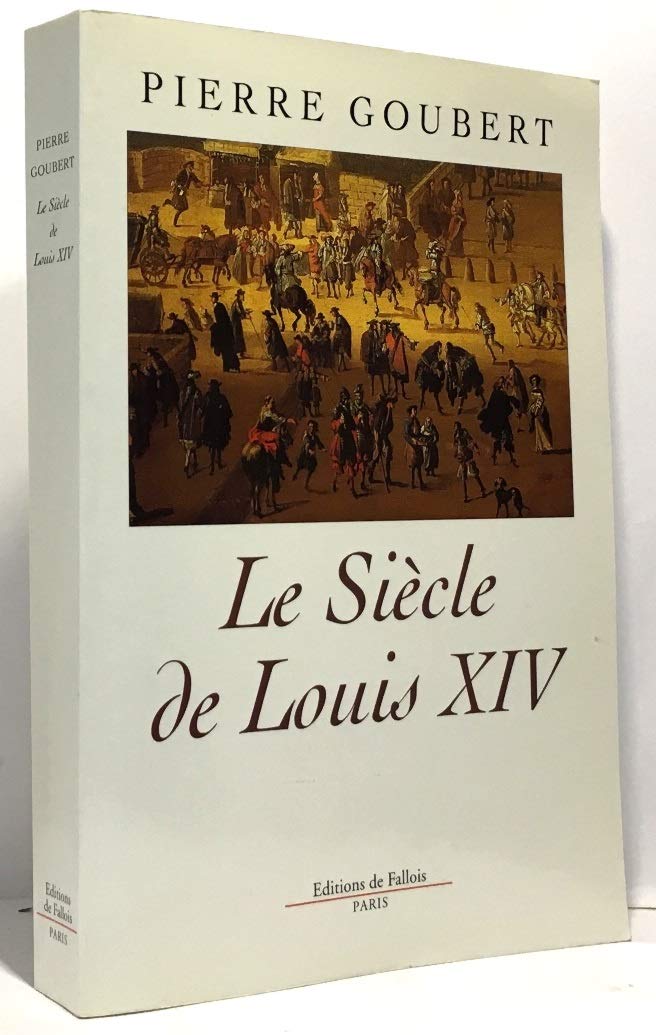 Le siècle de Louis XIV 9782877062824