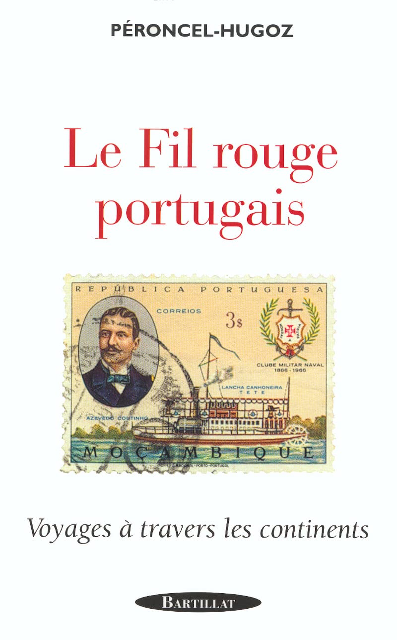 Le Fil rouge portugais : Voyage à travers les continents 9782841002818