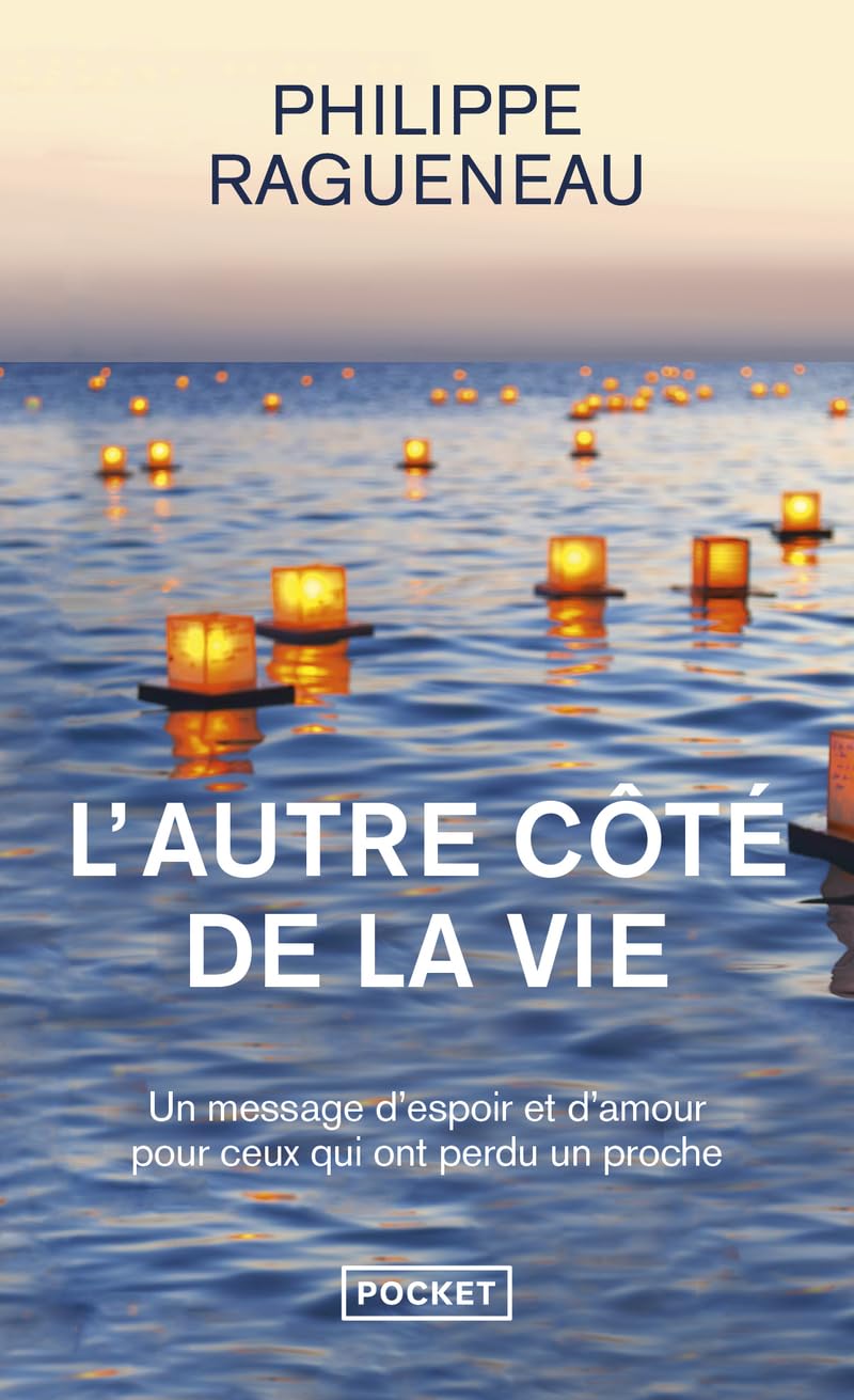 L'autre côte de la vie - Un merveilleux message d'espoir pour tous ceux qui ont perdu un proche 9782266114677