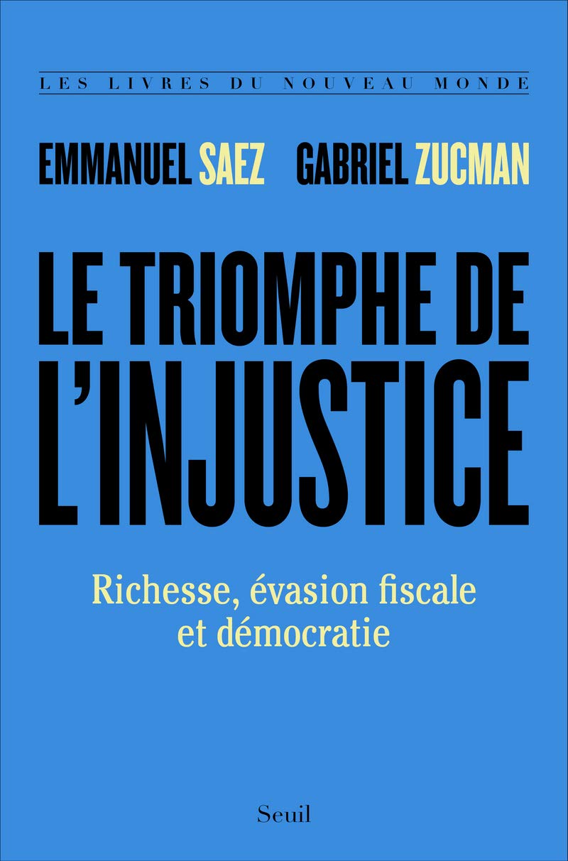 Le Triomphe de l'injustice: Richesse, évasion fiscale et démocratie 9782021412123