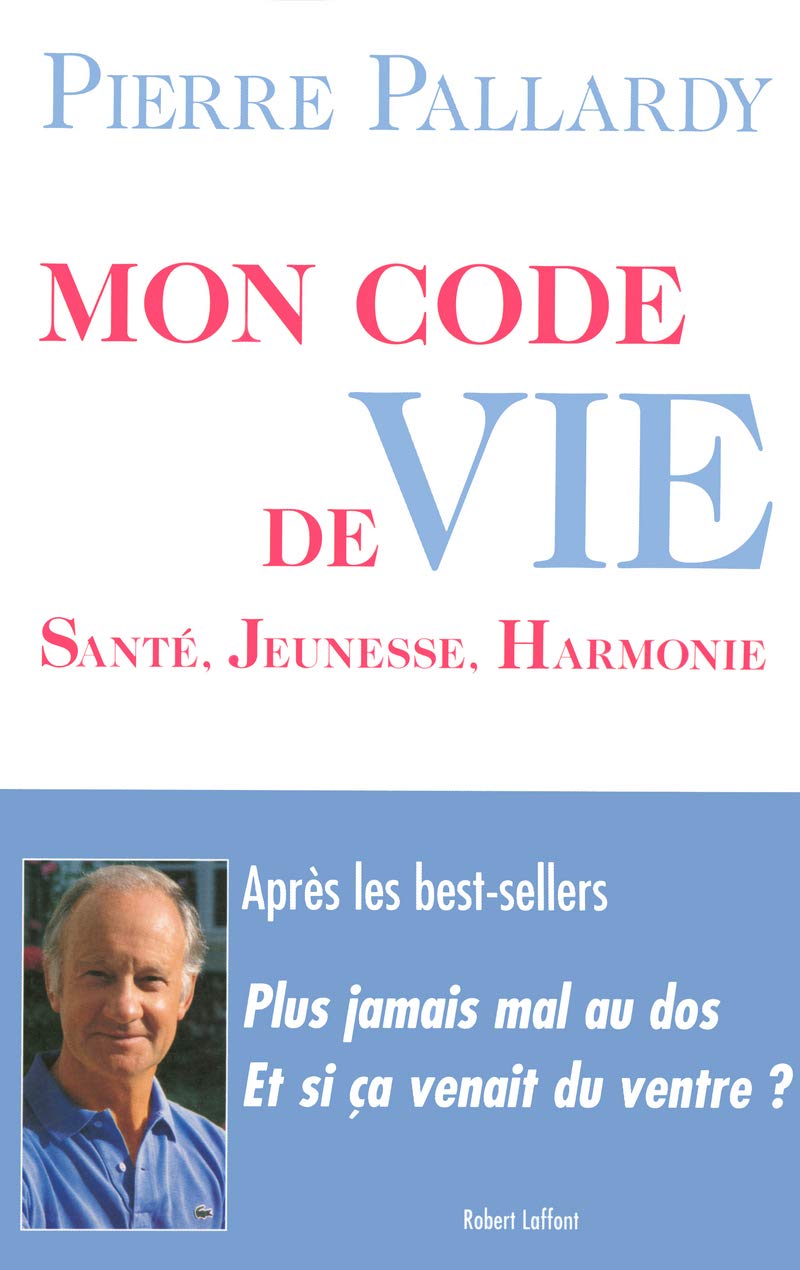 Mon code de vie: Santé, jeunesse, harmonie 9782221104217