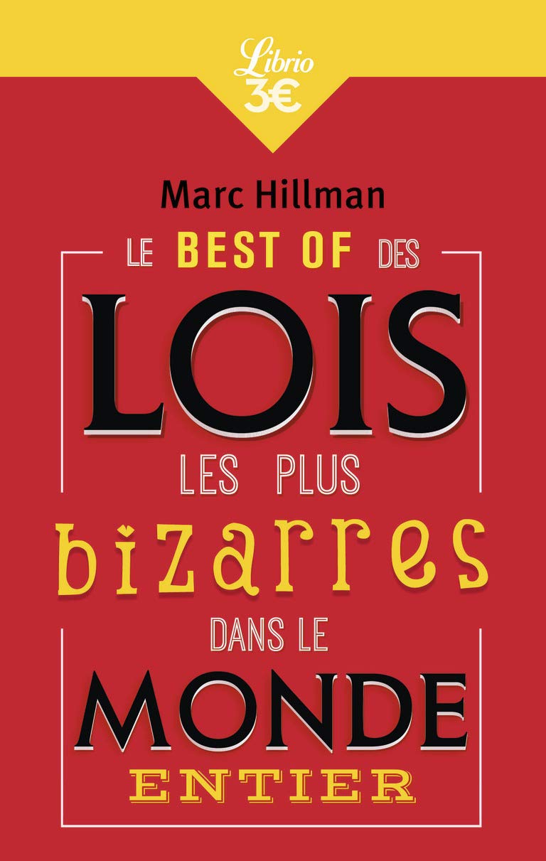 Le Best-of des lois les plus bizarres dans le monde entier 9782290093511