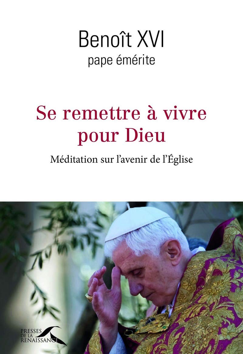 Se remettre à vivre pour Dieu: Méditation sur l'avenir de l'Église 9782750914943