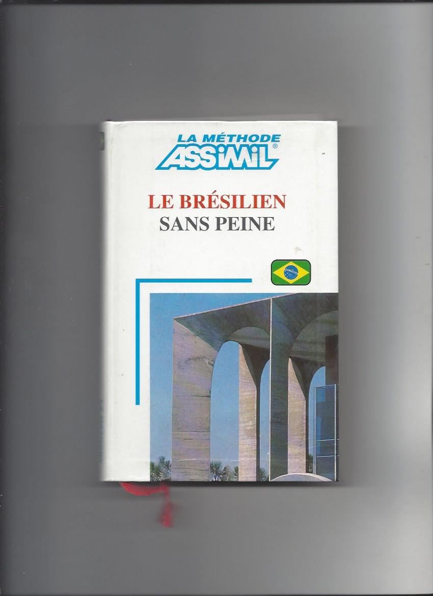 Le Brésilien sans Peine ; Livre 9782700501124