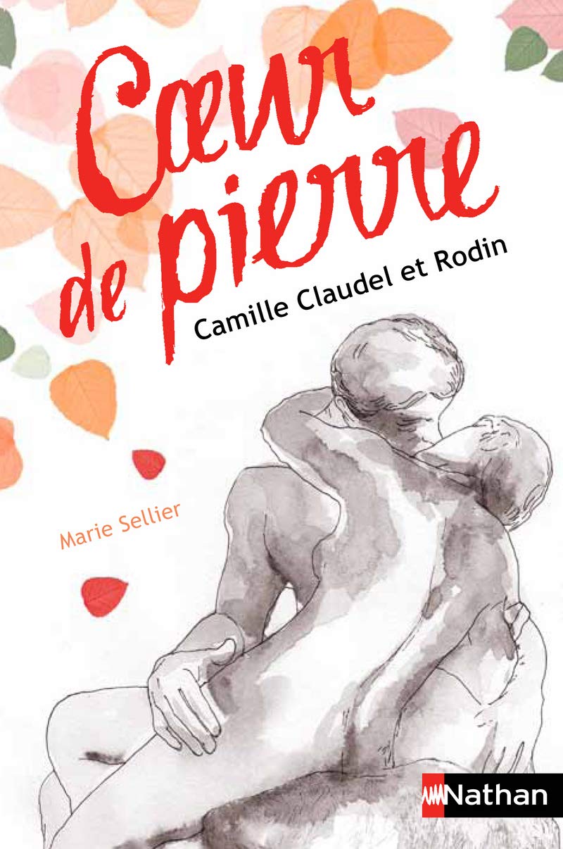 Coeur de pierre: Rodin & Camille Claudel 9782092548134